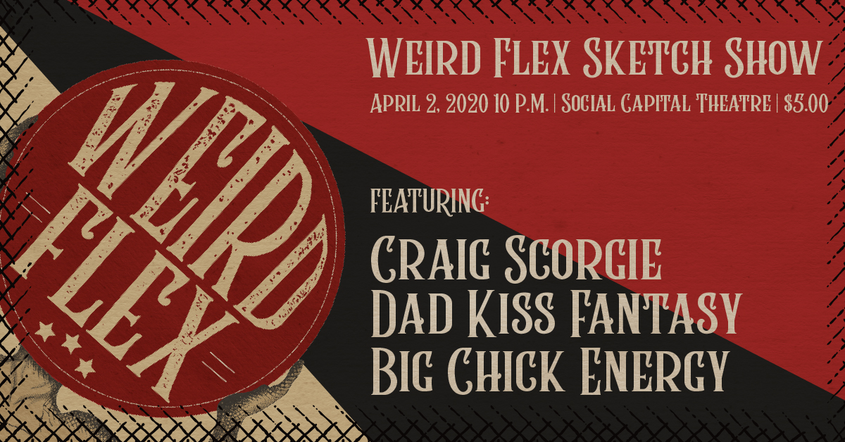 Weird Flex Sketch Show Featured Image with Craig Scorgie, Dad Kiss Fantasy and Big Chick Energy